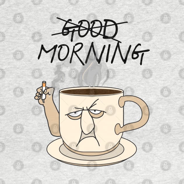 Not Good Morning ))(( Coffee and Cigarettes Mug Design by darklordpug